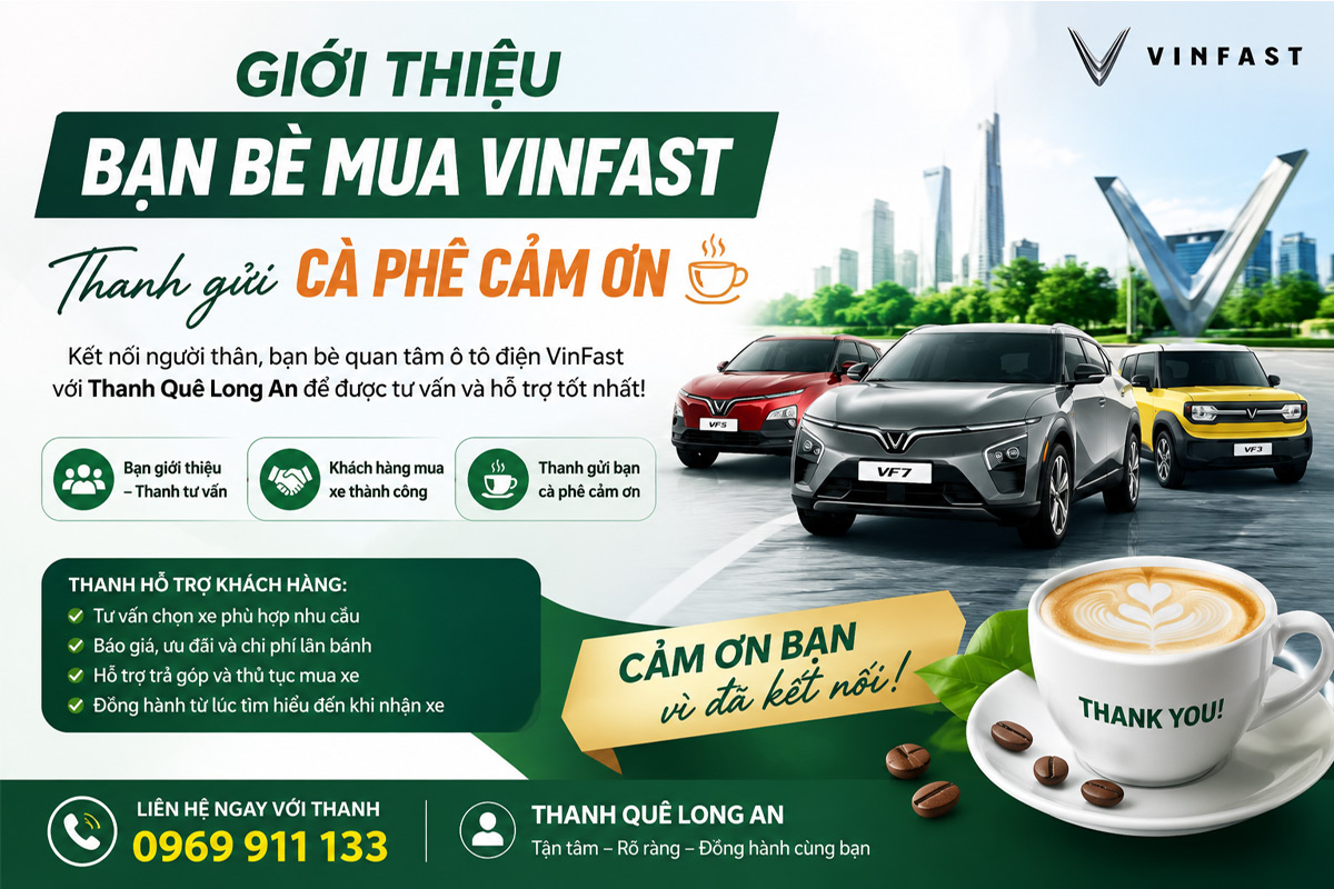 Giới thiệu khách mua xe VinFast - Thanh Quê Long An